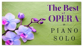 The Best Of Opera Piano Solo | Rossini Verdi Puccini Bizet Mozart Donizetti