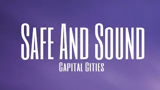 Capital Cities - Safe And Sound (Lyrics) | Tiktok version (Slowed and reverb)