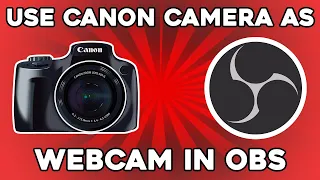 Use Canon Camera as Webcam | EOS Webcam Utility | Use Canon Camera in OBS via USB