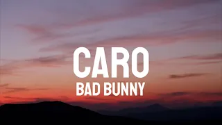 Bad Bunny - Caro (Letra/Lyrics)