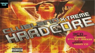 Clubland X-treme Hardcore CD 1 - Various Artists - 2005