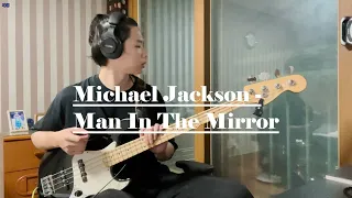 Michael Jackson - Man In The Mirror.Live ver(Bass Cover)