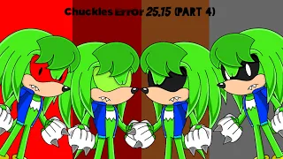 Chuckles Error 25.15 (Part 4)