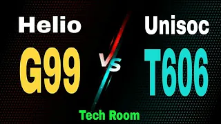 Helio G99 vs Unisoc T606 | Unisoc T606 Vs G99 | G99 Vs Unisoc T606 | Unisoc T606 Vs Helio G99