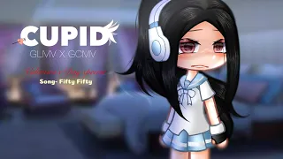 💔CUPID💘[]➵GACHA♡[]♥Glmv X Gcmv♥[]❀Song by Fifty Fifty❀[]☆Valentines Day Special☆
