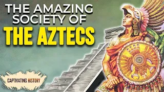 The Aztecs: All You Need to Know