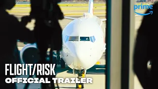 Flight/Risk - Official Trailer | Prime Video