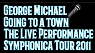 George Michael - Going to a Town (Live) Full HD