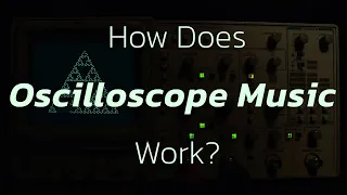 How Does Oscilloscope Music Work?