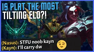 I TOOK MY KAYN INTO PLAT 4 AND MY ENTIRE TEAM TILTED ALL GAME! - League of Legends