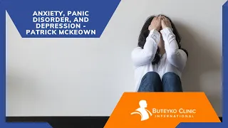 Anxiety, Panic Disorder, ​and Depression - Patrick McKeown