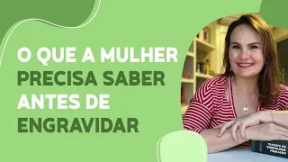 Saiba disso antes de engravidar!