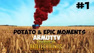 PLAYERUNKNOWN'S BATTLEGROUNDS - Potato & Epic ArmutTV Moments #1