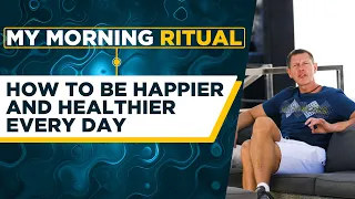 My Morning Ritual: How To Be Happier And Healthier Everyday