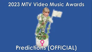 2023 VMA Predictions (OFFICIAL)