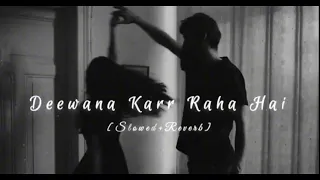 Deewana Kar Raha Hai - Javed Ali [Slowed+Reverb] | Perfectly slowed Lo-fi Song | Mohib Beats