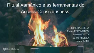 Ritual Xamânico e minhas ferramentas do Access Consciousness