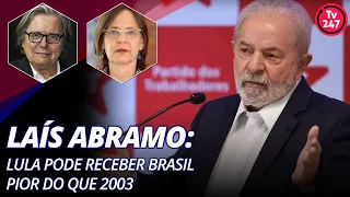 Lais Abramo: Lula pode receber Brasil pior do que 2003