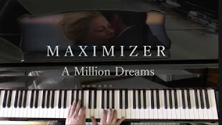 The Greatest Showman - A Million Dreams -( Solo Piano Cover) - Maximizer