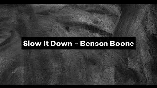 Slow It Down (Lyrics + Vietsub) - Benson Boone