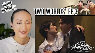 Two Worlds โลกสองใบ ใจดวงเดียว EP.3 REACTION | PATREON Highlight