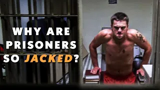 Why Prisoners Are So Ripped and Muscular