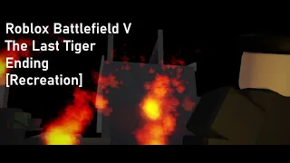 Battlefield V - The Last Tiger but in Roblox