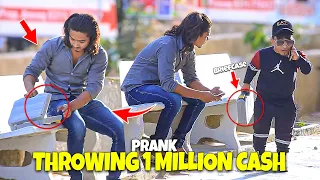 Throwing 1Million Cash Prank - | @NewTalentOfficial