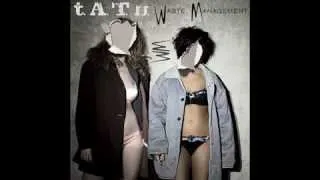 t.A.T.u. - Don't Regret from Waste Management Abum (2009)