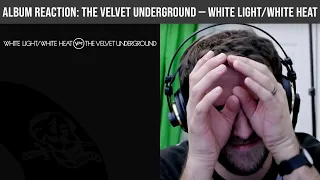 ALBUM REACTION: The Velvet Underground — White Light/White Heat