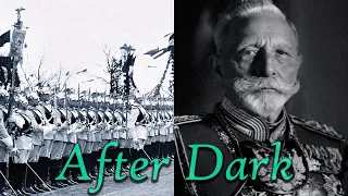 Kaiser Wilhelm II After Dark (Improved+ new version)