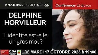 CONFERENCE MEDIATHEQUE DELPHINE HORVILLEUR "L'identité est-elle un gros mot"