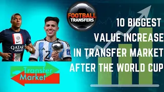 Top 10 Players value increase after the World Cup, #Transfer Market