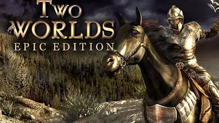 Two Worlds Epic Edition - Part 2 PC Playthrough [HD]