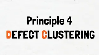 Seven Testing Principles: Defects cluster together