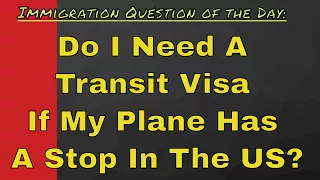 Do I Need A Transit Visa If My Plane Has A Stop In The US?