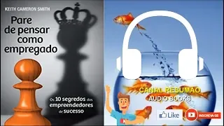 █▬█ █ ▀█▀ - PARE DE PENSAR COMO EMPREGADO - AUDIOBOOK - RESUMO DO LIVRO  - AudioMicroBook