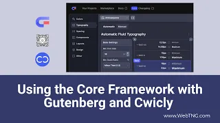 Using the Core Framework with Gutenberg and Cwicly