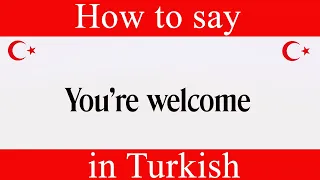 How To Say "You're Welcome" in Turkish | Learn Turkish Fast With Easy Turkish Lessons