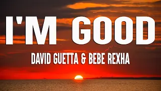 David Guetta, Bebe Rexha - I'm good (Blue) LYRICS