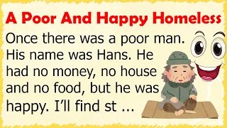 Learn English Through Story Level 2 🎧 | A Poor And Happy Homeless | Simple English