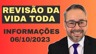 REVISÃO DA VIDA TODA - INFORMAÇÕES 06/10/2023