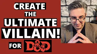 How to Create a Great Villains for D&D & Pathfinder (#107)