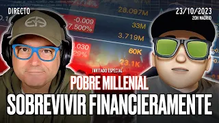 🔴 DIRECTO 23/10/2023 - 'SOBREVIVIR FINANCIERAMENTE' - con Pobre Millenial