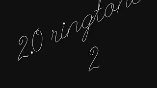 2.0 ringtone-2