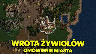 Heroes III od zera do bohatera  #10 - Omówienie miasta: Wrota żywiołów