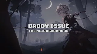 The Neighbourhood - Daddy Issue (Lyrics)