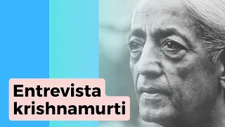 Krishnamurti - Entrevista de 1984 🎤