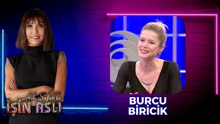 Aslı Şafak'la İşin Aslı -  Burcu Biricik | 04.02.2019