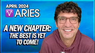 Aries April 2024: A New Chapter... The Best Is Yet to Come!
